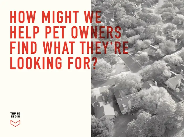 image from a Purina touchscreen "how might we help pet owners find what they're looking for? tap to begin"