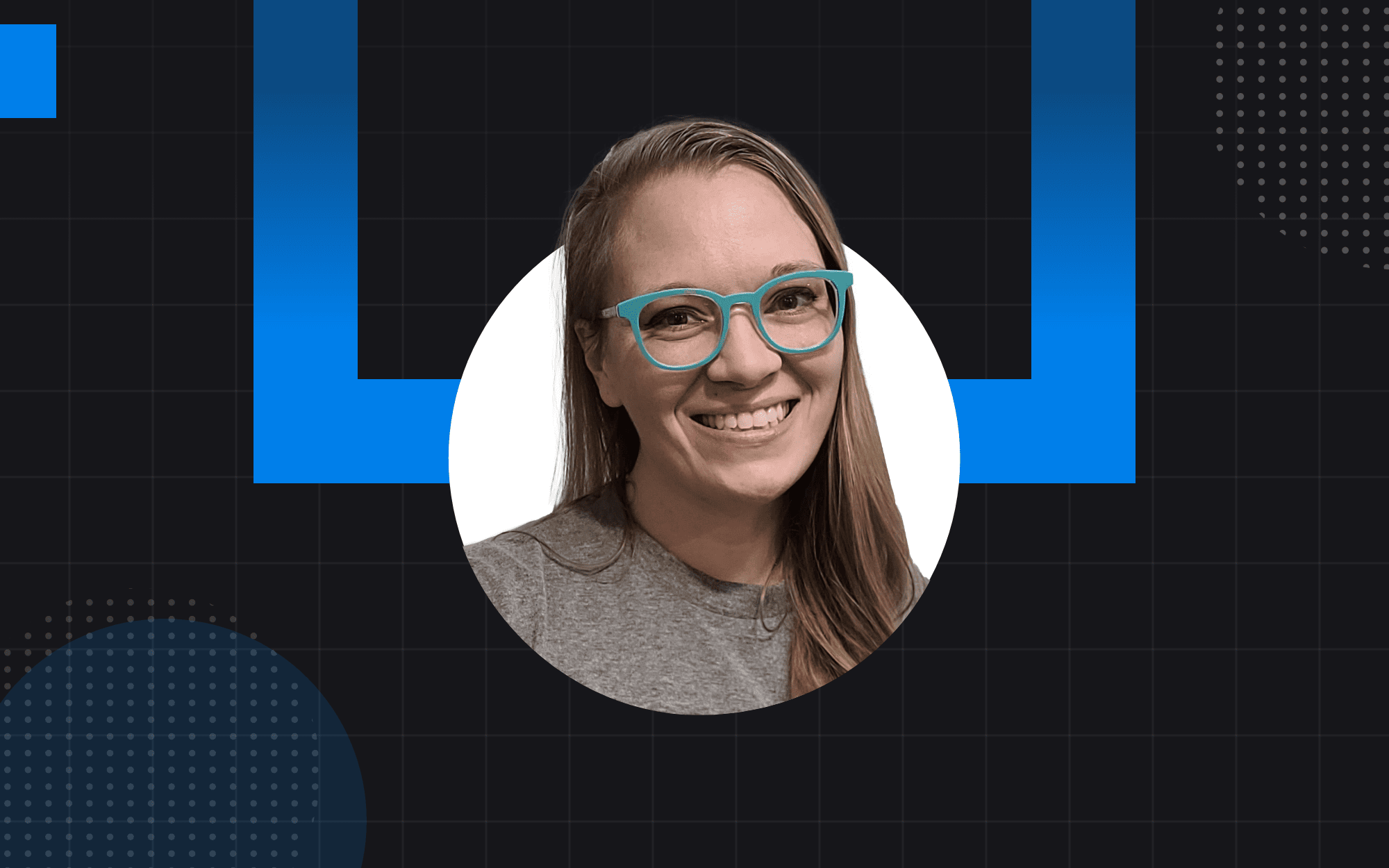 Developer, Buffy Esslinger is shown in the middle of black, blue and white sleek graphics.